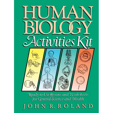 Human Biology Activities Kit: Ready-To-Use Lessons and Worksheets for General Science and Health