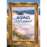 Aging Reframed: A Workbook for Finding Your Peace, Energy, and Power in Mid-Life