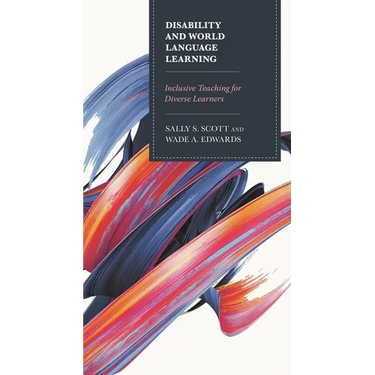 Disability and World Language Learning: Inclusive Teaching for Diverse Learners
