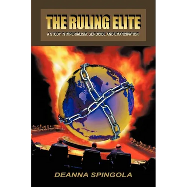 The Ruling Elite: A Study in Imperialism, Genocide and Emancipation