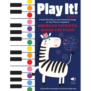 Play It! American Patriotic Songs for Piano: A Superfast Way to Learn Awesome Songs on Your Piano or Keyboard