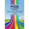 The PCOS Environmental Roadmap: Everything You Need to Know About Your Internal and External Environments to Reverse Your PCOS
