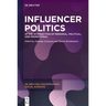 Influencer Politics: At the Intersection of Personal, Political, and Promotional
