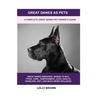 Great Danes as Pets: A Complete Great Danes Pet Owner's Guide