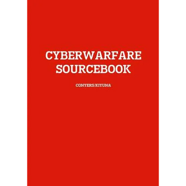 Cyberwarfare Sourcebook