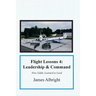 Flight Lessons 4: Leadership and Command: How Eddie Learned to Lead