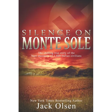 Silence on Monte Sole: The chilling true story of the Nazi massacre of 1,800 Italian civilians