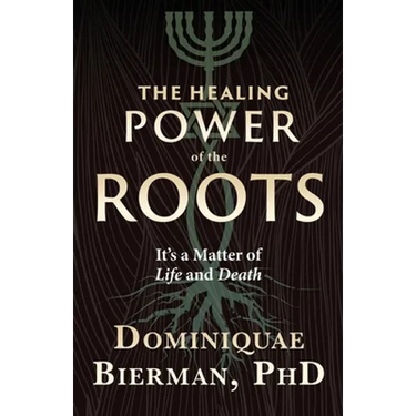 The Healing Power of the Roots: It's a Matter of Life and Death