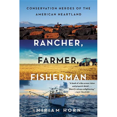 Rancher, Farmer, Fisherman: Conservation Heroes of the American Heartland