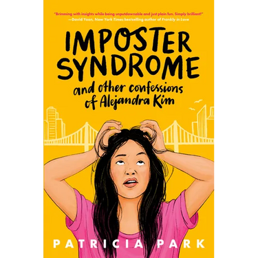 Imposter Syndrome and Other Confessions of Alejandra Kim