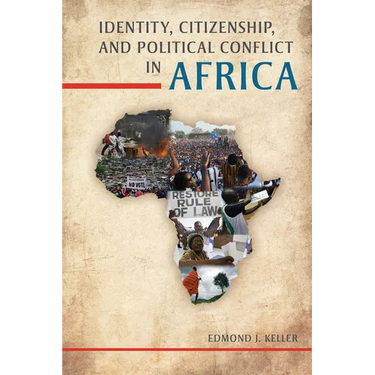 Identity, Citizenship, and Political Conflict in Africa