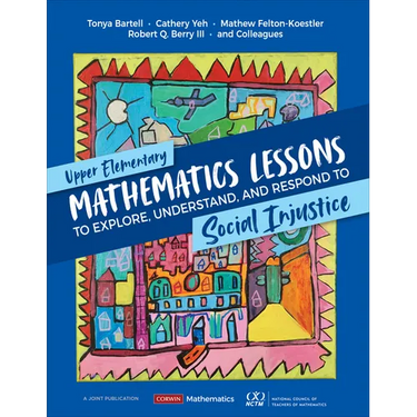 Upper Elementary Mathematics Lessons to Explore, Understand, and Respond to Social Injustice