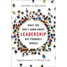What You Don't Know about Leadership, But Probably Should: Applications to Daily Life