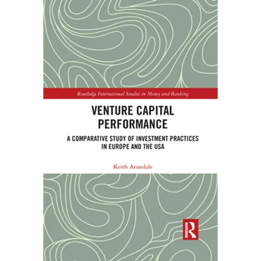 Venture Capital Performance: A Comparative Study of Investment Practices in Europe and the USA
