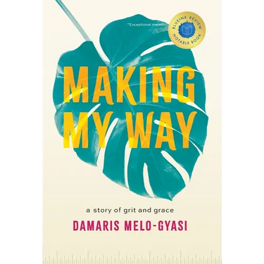 Making My Way: A Story of Grit and Grace