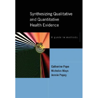 Synthesizing Qualitative and Quantitative Health Research: A Guide to Methods