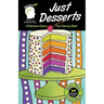 Just Desserts-A Delicious Calorie Free Adult Coloring Book: An Easy Coloring Book For Adults Of All Ages