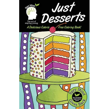 Just Desserts-A Delicious Calorie Free Adult Coloring Book: An Easy Coloring Book For Adults Of All Ages