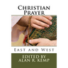Christian Prayer: East and West