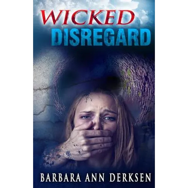 Wicked Disregard