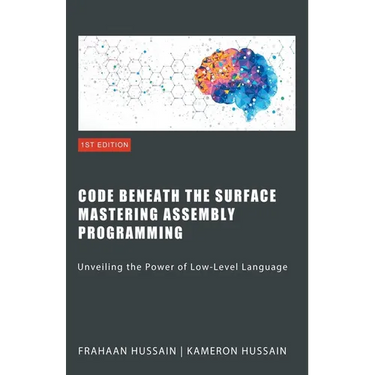 Code Beneath the Surface: Mastering Assembly Programming