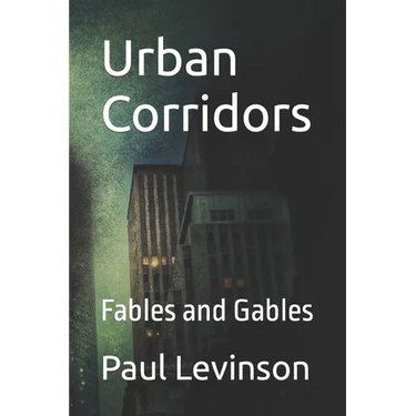 Urban Corridors: Fables and Gables
