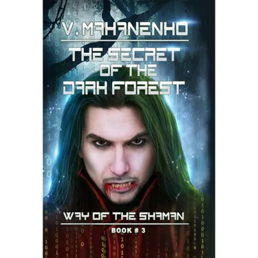 The Secret of the Dark Forest (The Way of the Shaman Book #3)
