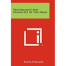Temperament And Character Of The Arabs