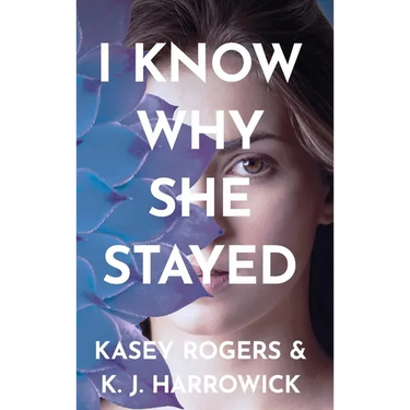 I Know Why She Stayed