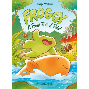 Froggy: A Pond Full of Pals!