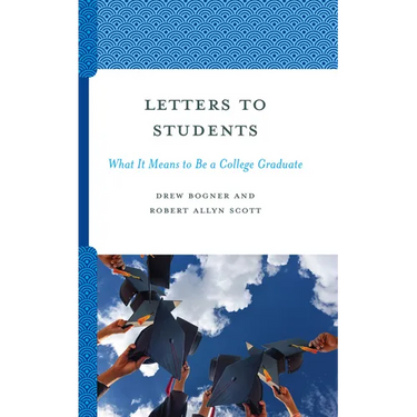 Letters to Students: What It Means to Be a College Graduate