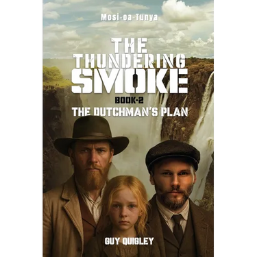 The Thundering Smoke Book 2: The Dutchman's Plan