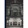 Romantics. The Princess Of Far Away. The Woman Of Samaria. Cyrano Of Bergerac