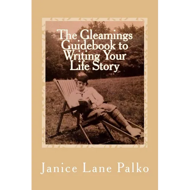 The Gleamings Guidebook to Writing Your Life Story