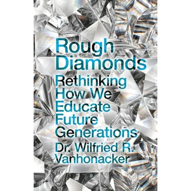 Rough Diamonds: Rethinking How We Educate Future Generations