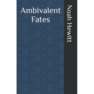 Ambivalent Fates