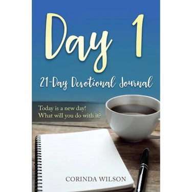 Day 1: Today is a new day! What will you do with it?