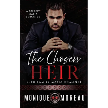 The Chosen Heir: A Steamy Mafia Romance