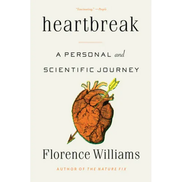 Heartbreak: A Personal and Scientific Journey