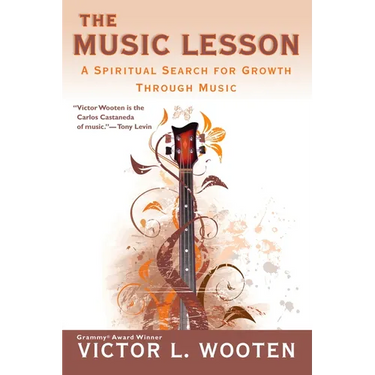 The Music Lesson: A Spiritual Search for Growth Through Music