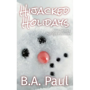 Hijacked Holidays: Four Twisted Holiday Mysteries
