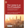 Peer review in an Era of Evaluation: Understanding the Practice of Gatekeeping in Academia