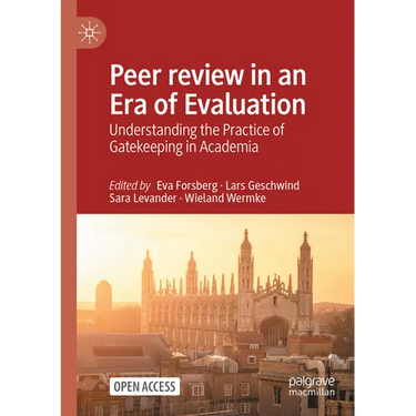 Peer review in an Era of Evaluation: Understanding the Practice of Gatekeeping in Academia