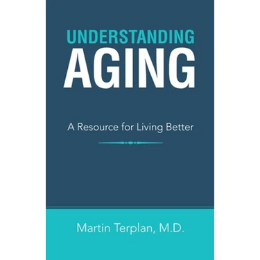 Understanding Aging: A Resource for Living Better