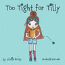 Too Tight for Tilly