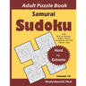 Samurai Sudoku Adult Puzzle Book: 500 Hard to Extreme Sudoku Puzzles Overlapping into 100 Samurai Style: Keep Your Brain Young