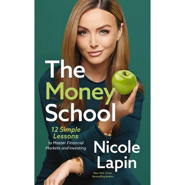 The Money School: 12 Simple Lessons to Master Financial Markets and Investing