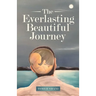 The Everlasting Beautiful Journey