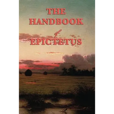 The Handbook: A Stoic Guide to Living with Wisdom and Self-Mastery