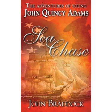 The Adventures of Young John Quincy Adams: Sea Chase
